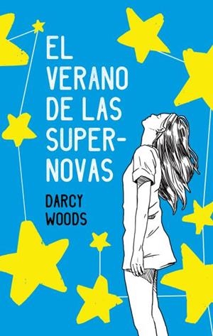 VERANO DE LAS SUPERNOVAS, EL | 9788496886728 | WOODS, DARCY | Llibreria Aqualata | Comprar libros en catalán y castellano online | Comprar libros Igualada