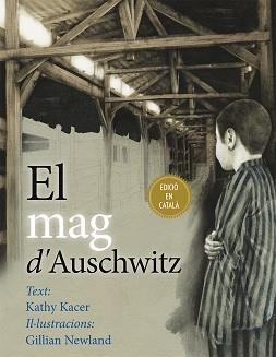 MAG D'AUSCHWITZ, EL | 9788416648191 | KACER, KATHY | Llibreria Aqualata | Comprar libros en catalán y castellano online | Comprar libros Igualada