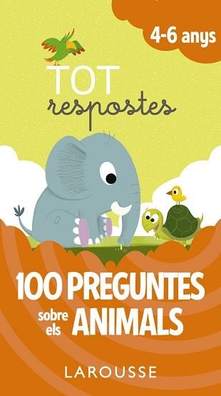 TOT RESPOSTES. 100 PREGUNTES SOBRE ELS ANIMALS | 9788416984824 | LAROUSSE EDITORIAL | Llibreria Aqualata | Comprar llibres en català i castellà online | Comprar llibres Igualada