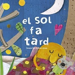 SOL FA TARD, EL | 9788417000608 | LLENAS SERRA, ANNA / PEIX CRUZ, SUSANA | Llibreria Aqualata | Comprar libros en catalán y castellano online | Comprar libros Igualada