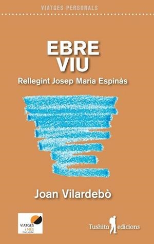 EBRE VIU | 9788494725975 | VILARDEBÒ ALSINA, JOAN | Llibreria Aqualata | Comprar llibres en català i castellà online | Comprar llibres Igualada
