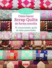 CÓMO HACER SCARP QUILTS DE FOMA SENCILLA | 9788498745894 | VARIOS AUTORES | Llibreria Aqualata | Comprar libros en catalán y castellano online | Comprar libros Igualada