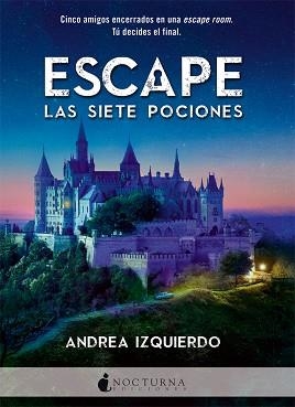 ESCAPE: LAS SIETE POCIONES | 9788416858408 | IZQUIERDO, ANDREA | Llibreria Aqualata | Comprar libros en catalán y castellano online | Comprar libros Igualada