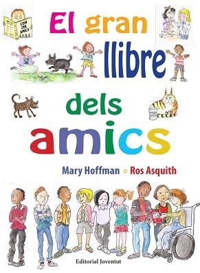GRAN LLIBRE DELS AMICS, EL | 9788426144874 | HOFFMAN, MARY | Llibreria Aqualata | Comprar libros en catalán y castellano online | Comprar libros Igualada
