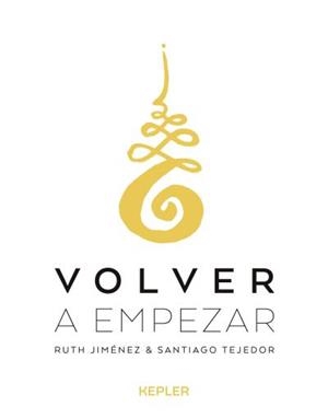 VOLVER A EMPEZAR | 9788416344253 | JIMÉNEZ, RUTH / TEJEDOR, SANTIAGO | Llibreria Aqualata | Comprar libros en catalán y castellano online | Comprar libros Igualada