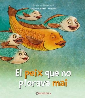 PEIX QUE NO PLORAVA MAI, EL | 9788417091460 | FERRER, ANNA / GENOVART, BÀRBARA | Llibreria Aqualata | Comprar llibres en català i castellà online | Comprar llibres Igualada