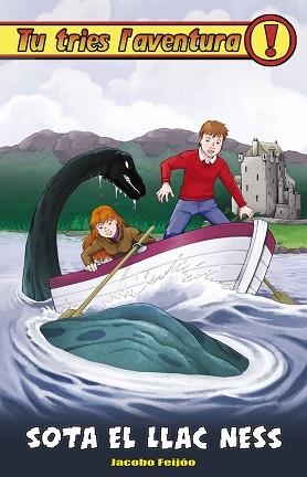 TU TRIES L'AVENTURA 27. SOTA EL LLAC NESS | 9788416387533 | FEIJOO, JACOBO | Llibreria Aqualata | Comprar llibres en català i castellà online | Comprar llibres Igualada