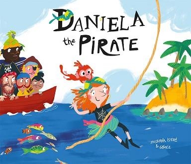 DANIELA THE PIRATE | 9788417123123 | SUSANNA ISERN / GÓMEZ | Llibreria Aqualata | Comprar libros en catalán y castellano online | Comprar libros Igualada