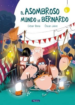 ASOMBROSO MUNDO DE BERNARDO, EL | 9788448846886 | BONA, CESAR / JULVE, OSCAR | Llibreria Aqualata | Comprar libros en catalán y castellano online | Comprar libros Igualada