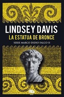 ESTATUA DE BRONCE, LA (SERIE MARCO DIDIO FALCO 2) | 9788490704530 | DAVIS, LINDSEY | Llibreria Aqualata | Comprar libros en catalán y castellano online | Comprar libros Igualada