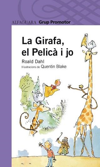 GIRAFA, EL PELICA I JO, LA (ALF. 8 ANYS) | 9788479116811 | DAHL, ROALD | Llibreria Aqualata | Comprar libros en catalán y castellano online | Comprar libros Igualada