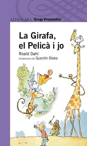 GIRAFA, EL PELICA I JO, LA (ALF. 8 ANYS) | 9788479116811 | DAHL, ROALD | Llibreria Aqualata | Comprar libros en catalán y castellano online | Comprar libros Igualada