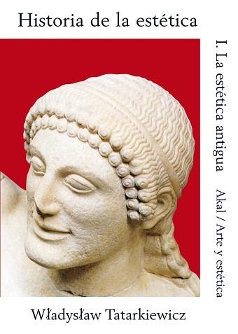 HISTORIA DE LA ESTÉTICA. 1. LA ESTÉTICA ANTIGUA | 9788476002407 | TATARKIEWICZ, WLADYSLAW | Llibreria Aqualata | Comprar libros en catalán y castellano online | Comprar libros Igualada