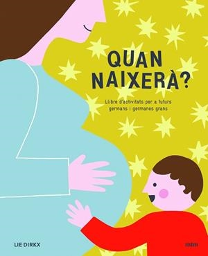 QUAN NAIXERÀ? | 9788417165239 | DIRX, LIE | Llibreria Aqualata | Comprar libros en catalán y castellano online | Comprar libros Igualada