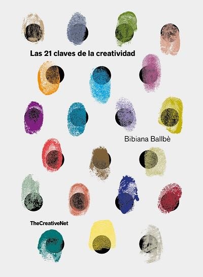 21 CLAVES DE LA CREATIVIDAD, LAS | 9788416890651 | BALLBÈ, BIBIANA | Llibreria Aqualata | Comprar libros en catalán y castellano online | Comprar libros Igualada