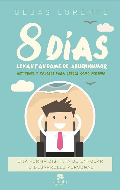 8 DÍAS LEVANTÁNDOME DE #BUENHUMOR | 9788416928606 | LORENTE VALLS, SEBAS | Llibreria Aqualata | Comprar llibres en català i castellà online | Comprar llibres Igualada