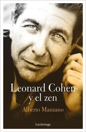 LEONARD COHEN Y EL ZEN | 9788417371043 | MANZANO, ALBERTO | Llibreria Aqualata | Comprar llibres en català i castellà online | Comprar llibres Igualada