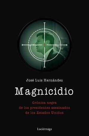 MAGNICIDIO | 9788417371067 | HERNÁNDEZ GARVI, JOSÉ LUIS | Llibreria Aqualata | Comprar libros en catalán y castellano online | Comprar libros Igualada