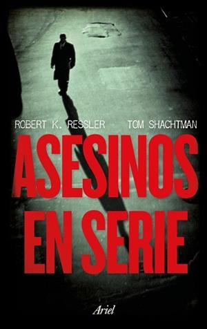 ASESINOS EN SERIE | 9788434427679 | RESSLER, ROBERT K./SHACHTMAN, TOM | Llibreria Aqualata | Comprar libros en catalán y castellano online | Comprar libros Igualada