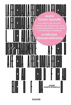 FELICIDAD, DESESPERADAMENTE, LA | 9788449334375 | COMTE-SPONVILLE, ANDRÉ | Llibreria Aqualata | Comprar libros en catalán y castellano online | Comprar libros Igualada