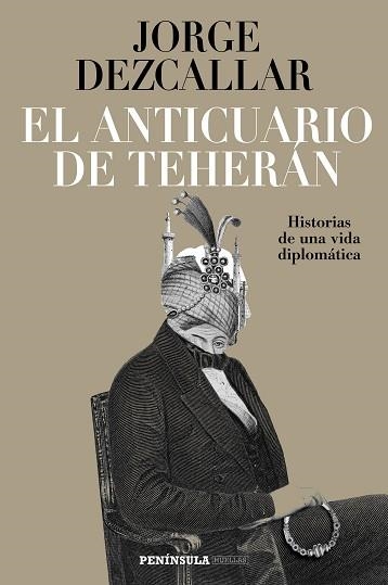ANTICUARIO DE TEHERÁN, EL | 9788499426884 | DEZCALLAR, JORGE | Llibreria Aqualata | Comprar libros en catalán y castellano online | Comprar libros Igualada