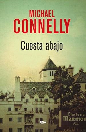 CUESTA ABAJO | 9788490567944 | CONNELLY , MICHAEL | Llibreria Aqualata | Comprar libros en catalán y castellano online | Comprar libros Igualada