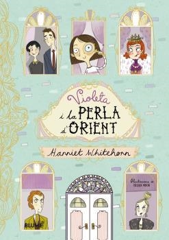 VIOLETA I LA PERLA D'ORIENT | 9788417254216 | WHITEHORN, HARRIET / MOOR, BECKA | Llibreria Aqualata | Comprar llibres en català i castellà online | Comprar llibres Igualada