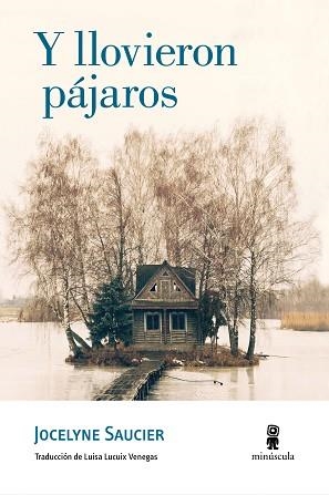 Y LLOVIERON PÁJAROS | 9788494834813 | SAUCIER, JOCELYNE | Llibreria Aqualata | Comprar libros en catalán y castellano online | Comprar libros Igualada