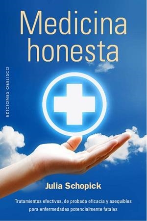 MEDICINA HONESTA | 9788491113263 | SCHOPICK, JULIA | Llibreria Aqualata | Comprar llibres en català i castellà online | Comprar llibres Igualada