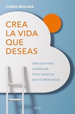 CREA LA VIDA QUE DESEAS | 9788408184171 | MOLINA, CIARA | Llibreria Aqualata | Comprar libros en catalán y castellano online | Comprar libros Igualada