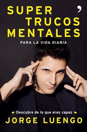 SUPERTRUCOS  MENTALES PARA LA VIDA DIARIA | 9788499986562 | LUENGO, JORGE | Llibreria Aqualata | Comprar libros en catalán y castellano online | Comprar libros Igualada