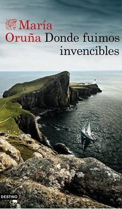 DONDE FUIMOS INVENCIBLES | 9788423353668 | ORUÑA, MARÍA | Llibreria Aqualata | Comprar libros en catalán y castellano online | Comprar libros Igualada