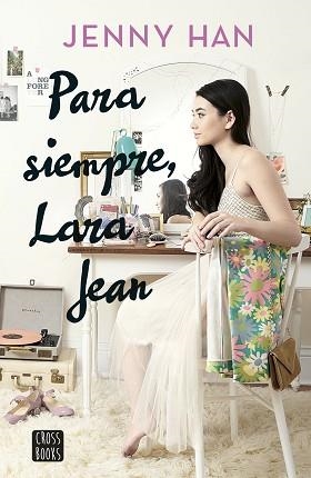 PARA SIEMPRE, LARA JEAN | 9788408185291 | HAN, JENNY | Llibreria Aqualata | Comprar libros en catalán y castellano online | Comprar libros Igualada