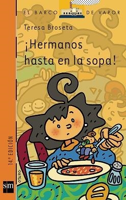 HERMANOS HASTA EN LA SOPA (B.V. NARANJA 158) | 9788434895195 | BROSETA, TERESA | Llibreria Aqualata | Comprar libros en catalán y castellano online | Comprar libros Igualada