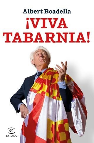 VIVA TABARNIA! | 9788467052565 | BOADELLA, ALBERT | Llibreria Aqualata | Comprar libros en catalán y castellano online | Comprar libros Igualada