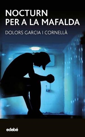 NOCTURN PER A LA MAFALDA | 9788468334660 | GARCÍA I CORNELLÁ, DOLORS | Llibreria Aqualata | Comprar llibres en català i castellà online | Comprar llibres Igualada
