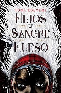HIJOS DE SANGRE Y HUESO | 9788427213418 | ADEYEMI, TOMI | Llibreria Aqualata | Comprar libros en catalán y castellano online | Comprar libros Igualada