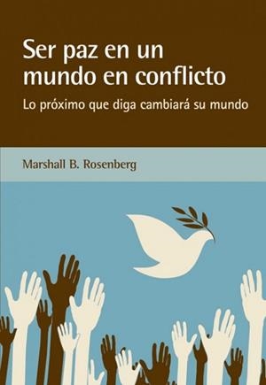 SER PAZ EN UN MUNDO EN CONFLICTO | 9788415053842 | ROSENBERG, MARSHALL B. | Llibreria Aqualata | Comprar llibres en català i castellà online | Comprar llibres Igualada
