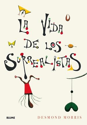 VIDA DE LOS SURREALISTAS, LA | 9788417254568 | MORRIS, DESMOND | Llibreria Aqualata | Comprar llibres en català i castellà online | Comprar llibres Igualada