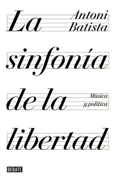 SINFONÍA DE LA LIBERTAD, LA | 9788499928425 | BATISTA, ANTONI  | Llibreria Aqualata | Comprar libros en catalán y castellano online | Comprar libros Igualada