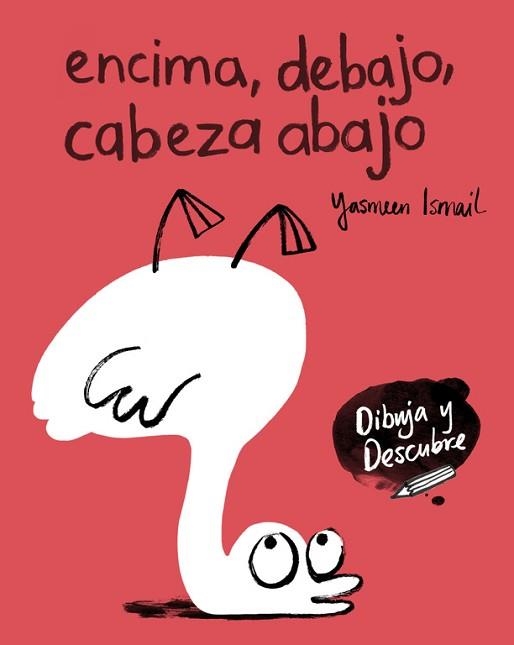 ENCIMA, DEBAJO, CABEZA ABAJO (DIBUJA Y DESCUBRE) | 9788448848811 | ISMAIL, YASMEEN  | Llibreria Aqualata | Comprar libros en catalán y castellano online | Comprar libros Igualada
