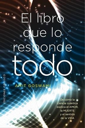 LIBRO QUE LO RESPONDE TODO, EL | 9788491113300 | GOSWAMI, AMIT DR | Llibreria Aqualata | Comprar libros en catalán y castellano online | Comprar libros Igualada