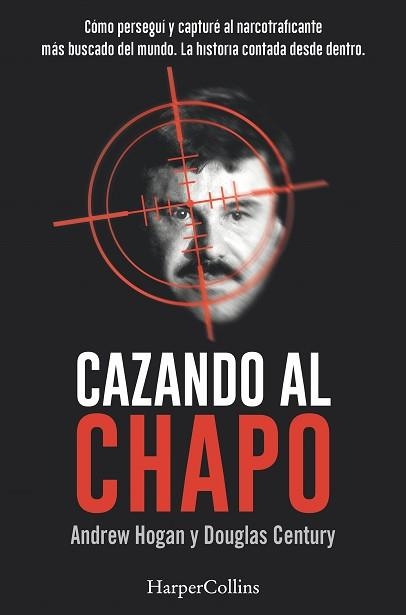 CAZANDO AL CHAPO | 9788491391685 | HOGAN, ANDREW / DOUGLAS, CENTURY | Llibreria Aqualata | Comprar libros en catalán y castellano online | Comprar libros Igualada
