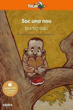 SOC UNA NOU (PREMI EDEBÉ DE LITERATURA INFANTIL 2018) | 9788468334585 | OSÉS GARCÍA, BEATRIZ | Llibreria Aqualata | Comprar libros en catalán y castellano online | Comprar libros Igualada