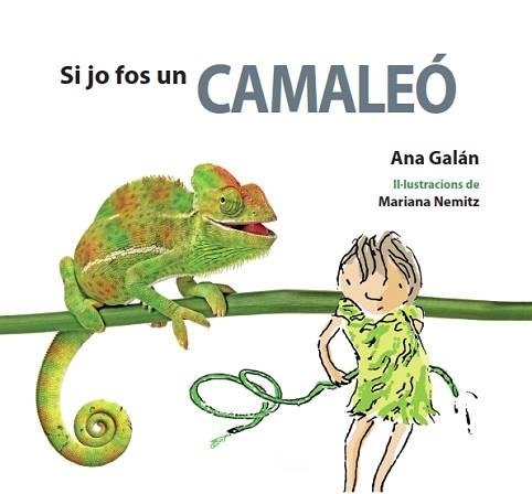 SI JO FOS UN CAMALEÓ | 9788417406127 | GALÁN, ANA | Llibreria Aqualata | Comprar libros en catalán y castellano online | Comprar libros Igualada