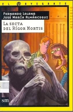 SECTA DEL RIGOR MORTIS, LA (EL NAVEGANTE 17) | 9788434895799 | LALANA, FERNANDO / ALMARCEGUI, JOSE MARIA | Llibreria Aqualata | Comprar libros en catalán y castellano online | Comprar libros Igualada