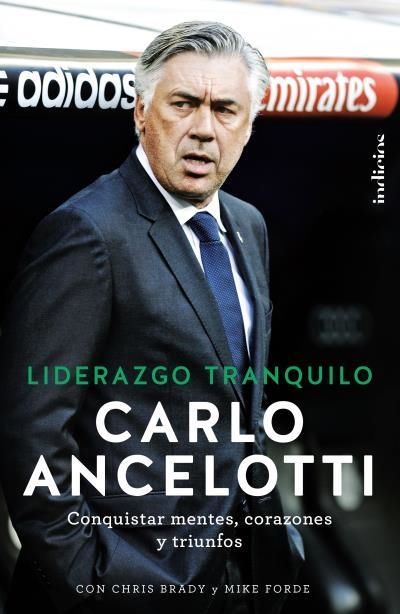 LIDERAZGO TRANQUILO | 9788415732228 | ANCELOTTI, CARLO/BRADY, CHRIS/FORDE, MIKE | Llibreria Aqualata | Comprar libros en catalán y castellano online | Comprar libros Igualada