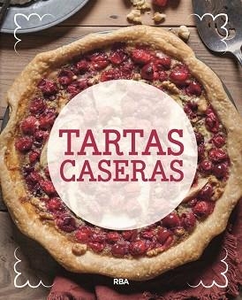 TARTAS CASERAS, DULCES Y SALADAS | 9788491870098 | REDACCION RBA LIBROS, S.A. | Llibreria Aqualata | Comprar libros en catalán y castellano online | Comprar libros Igualada