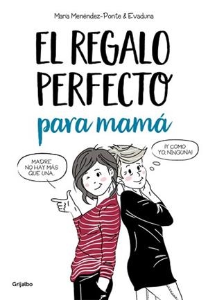 REGALO PERFECTO PARA MAMÁ, EL | 9788425356414 | MENÉNDEZ-PONTE, MARIA / EVADUNA | Llibreria Aqualata | Comprar llibres en català i castellà online | Comprar llibres Igualada