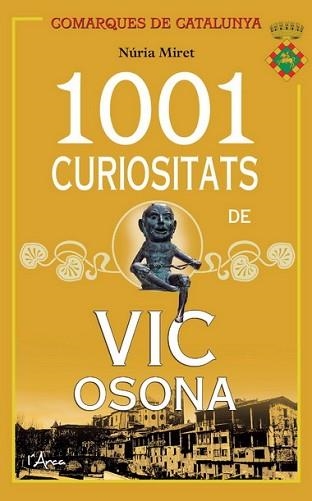 1001 CURIOSITATS DE VIC OSONA | 9788494113116 | MIRET, NÚRIA | Llibreria Aqualata | Comprar libros en catalán y castellano online | Comprar libros Igualada